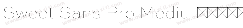 Sweet Sans Pro Mediu字体转换